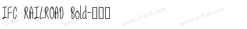 IFC RAILROAD Bold字体转换